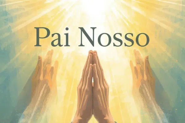 Pai-Nosso: a oração que Jesus nos ensinou